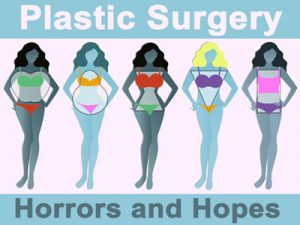Plastic Surgery Horrors and Hopes